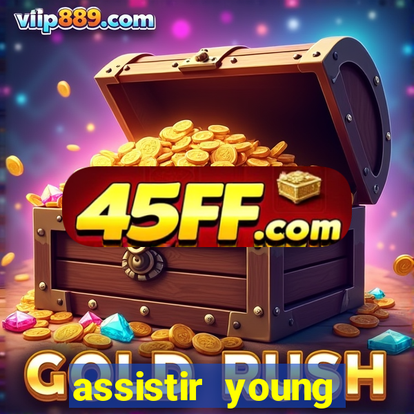 assistir young hearts online